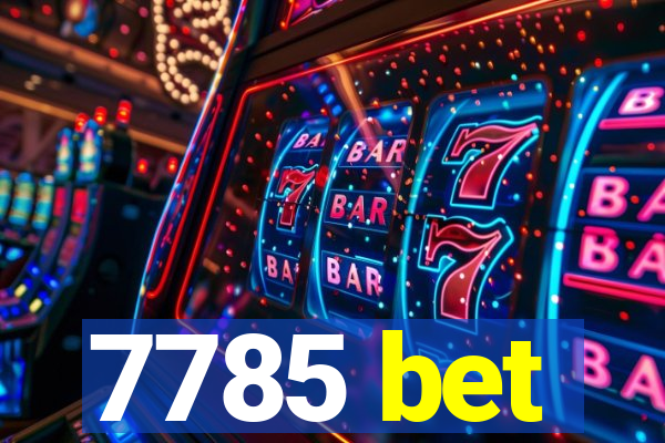 7785 bet